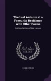 The Last Autumn at a Favourite Residence With Other Poems: And Recollections of Mrs. Hemans