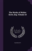 The Works of Walter Scott, Esq, Volume 10