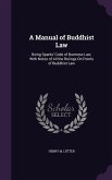 A Manual of Buddhist Law: Being Sparks' Code of Burmese Law, With Notes of All the Rulings On Points of Buddhist Law
