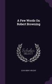A Few Words On Robert Browning