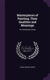 Masterpieces of Painting, Their Qualities and Meanings: An Introductory Study