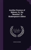 Another Essence of Malone, Or, the Beauties of Shakespeare's Editor