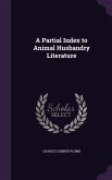 A Partial Index to Animal Husbandry Literature