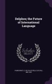 Delphos; the Future of International Language