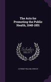 The Acts for Promoting the Public Health, 1848-1851