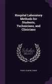 Hospital Laboratory Methods for Students, Technicians, and Clinicians