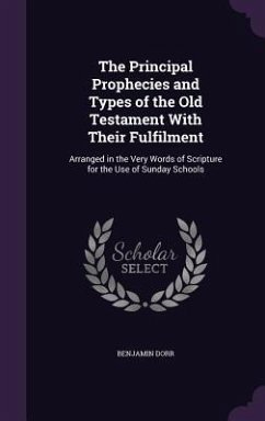 Cover The Principal Prophecies and Types of the Old Testament With Their Fulfilment