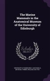 The Marine Mammals in the Anatomical Museum of the University of Edinburgh