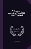 A Century of Anecdote From 1760-1860, Volume 2