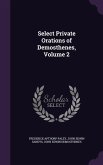 Select Private Orations of Demosthenes, Volume 2