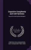 Cognitive Complexity and CAD Systems: Beyond the Drafting Board Metaphor