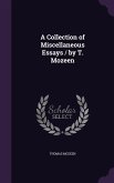 A Collection of Miscellaneous Essays / by T. Mozeen