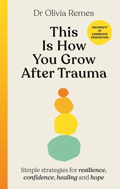 This is How You Grow After Trauma - Remes, Olivia