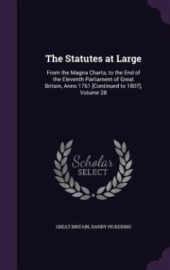 The Statutes at Large: From the Magna Charta, to the End of the Eleventh Parliament of Great Britain, Anno 1761 [Continued to 1807], Volume 2 - Britain, Great; Pickering, Danby