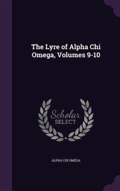 The Lyre of Alpha Chi Omega, Volumes 9-10 - Omega, Alpha Chi
