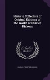 Hints to Collectors of Original Editions of the Works of Charles Dickens