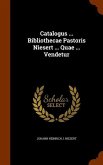 Catalogus ... Bibliothecae Pastoris Niesert ... Quae ... Vendetur