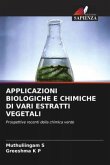 APPLICAZIONI BIOLOGICHE E CHIMICHE DI VARI ESTRATTI VEGETALI