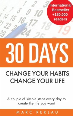 30 Days - Change your habits, Change your life - Reklau, Marc