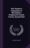 The Teacher's Companion to Macmillan's Progressive French Course, Second Year