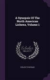 A Synopsis Of The North American Lichens, Volume 1
