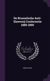 De Brusselsche Anti-Slavernij Conferentie 1889-1890