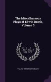 The Miscellaneous Plays of Edwin Booth, Volume 3