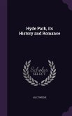 Hyde Park, its History and Romance