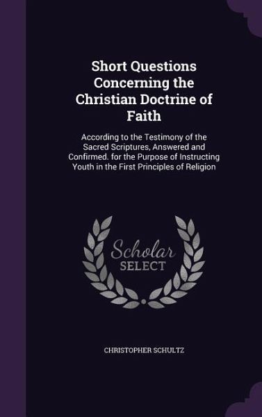 Short Questions Concerning the Christian Doctrine of Faith