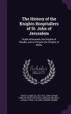 The History of the Knights Hospitallers of St. John of Jerusalem