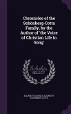 Chronicles of the Schönberg-Cotta Family, by the Author of 'the Voice of Christian Life in Song'