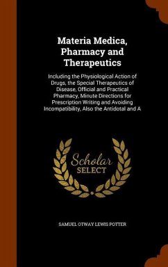 Materia Medica, Pharmacy and Therapeutics - Potter, Samuel Otway Lewis