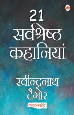 21 Sarvshreshth Kahaniya - Rabindranath Tagore (Hindi) - Tagore, Rabindranath