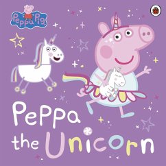 Peppa Pig: Peppa the Unicorn - Peppa Pig