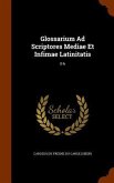Glossarium Ad Scriptores Mediae Et Infimae Latinitatis