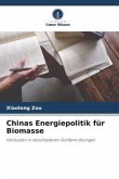 Chinas Energiepolitik für Biomasse
