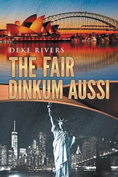 The Fair Dinkum Aussi - Rivers, Deke