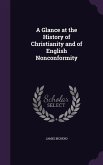 A Glance at the History of Christianity and of English Nonconformity