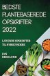BEDSTE PLANTEBASEREDE OPSKRIFTER 2022 - Bild 1