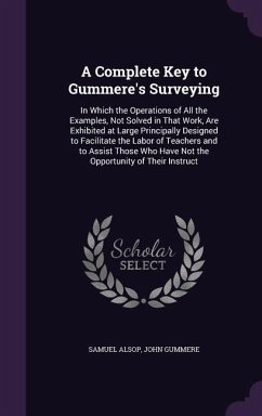 A Complete Key to Gummere's Surveying - Alsop, Samuel; Gummere, John