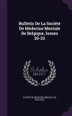 Bulletin De La Société De Médecine Mentale De Belgique, Issues 20-23