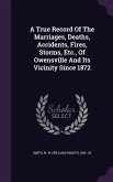 A True Record Of The Marriages, Deaths, Accidents, Fires, Storms, Etc., Of Owensville And Its Vicinity Since 1872
