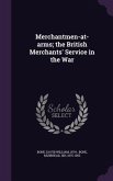 Merchantmen-at-arms; the British Merchants' Service in the War