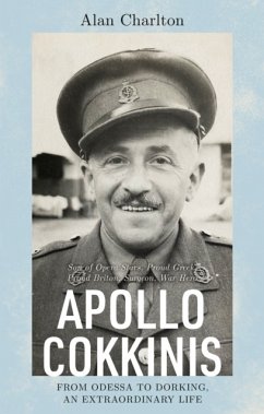 Apollo Cokkinis - from Odessa to Dorking, an Extraordinary Life - Charlton, Alan