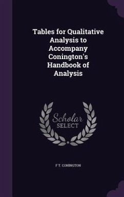 Tables for Qualitative Analysis to Accompany Conington's Handbook of Analysis - Conington, F T