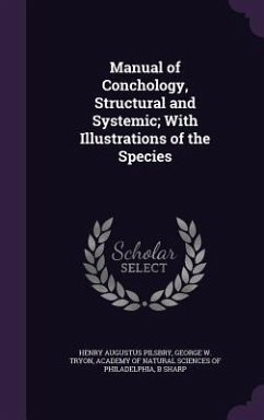 Manual of Conchology, Structural and Systemic; With Illustrations of the Species - Pilsbry, Henry Augustus; Tryon, George Washington