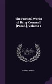 The Poetical Works of Barry Cornwall [Pseud.], Volume 1