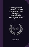 Freeling's Grand Junction Railway Companion ... and Liverpool, Manchester & Birmingham Guide