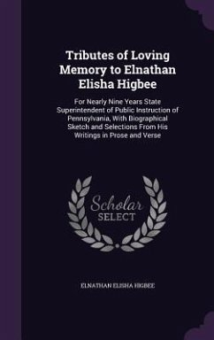 Tributes of Loving Memory to Elnathan Elisha Higbee - Higbee, Elnathan Elisha