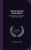Martin's Boston Stock Market: Eighty-Eight Years, From January 1, 1798, to January, 1886